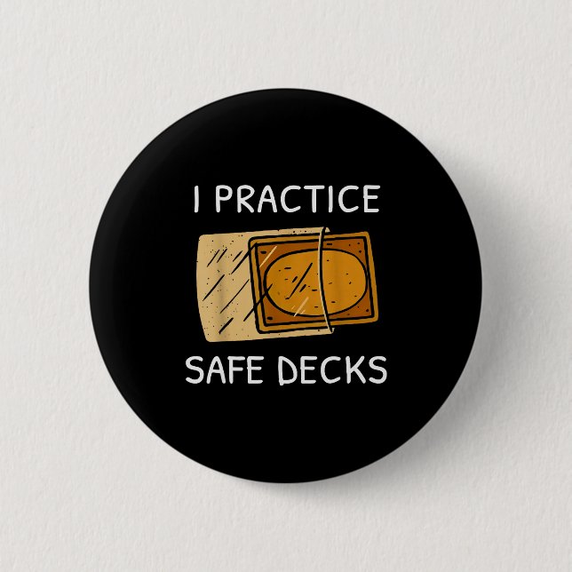Chapa Redonda De 5 Cm I Practice Safe Deckss Funny Saying Quote Men Wome (Anverso)