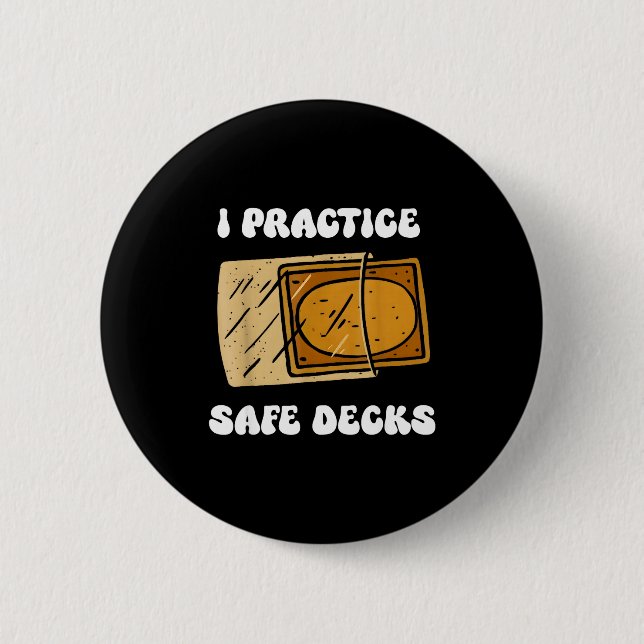 Chapa Redonda De 5 Cm I Practice Safe Deckss Funny Saying Quote Men Wome (Anverso)