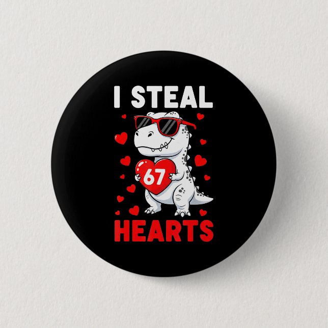 Chapa Redonda De 5 Cm I Steal 67 Hearts Funny 67 Valentine Dinosaur Men  (Anverso)
