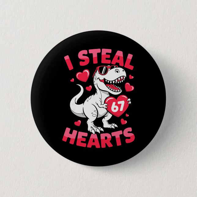 Chapa Redonda De 5 Cm I Steal 67 Hearts Funny 67 Valentine Dinosaur Men  (Anverso)