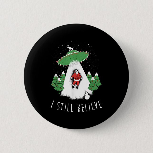 Chapa Redonda De 5 Cm I Still Believe Santa Claus Alien Spaceship Funny  (Anverso)