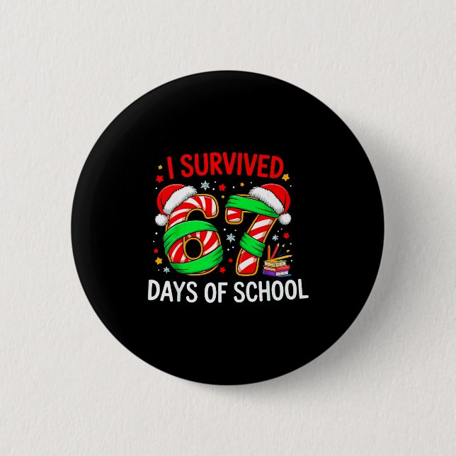 Chapa Redonda De 5 Cm I Survived 67 Days Of School Christmas  (Anverso)