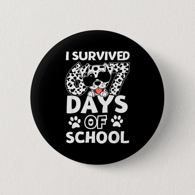 Chapa Redonda De 5 Cm I Survived 67 Days Of School Dabbing Dalmatian Dog (Anverso)