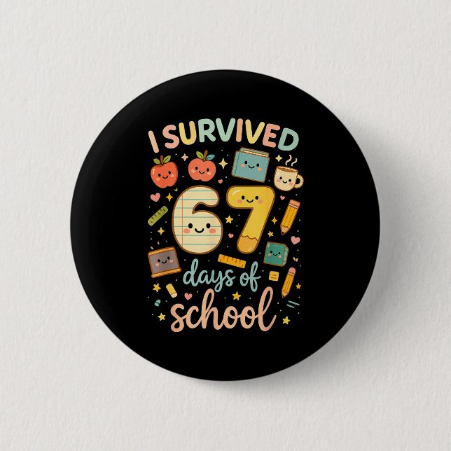 Chapa Redonda De 5 Cm I Survived 67 Days Of School _ Funny Teacher &amp; (Anverso)