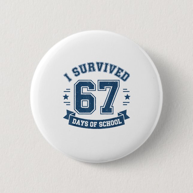 Chapa Redonda De 5 Cm I Survived 67 Days Of School Students Teachers 67  (Anverso)