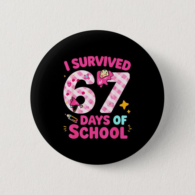 Chapa Redonda De 5 Cm I Survived 67 Days Of School Students Teachers Cut (Anverso)