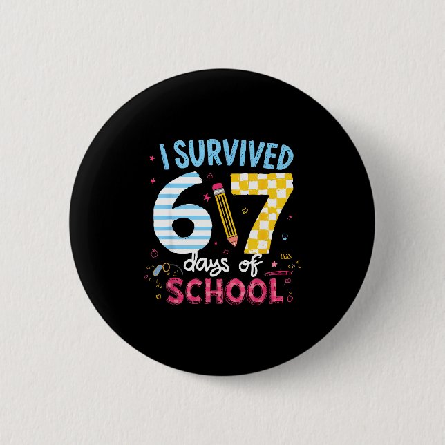 Chapa Redonda De 5 Cm I Survived 67 Days Of School Students Teachers Six (Anverso)