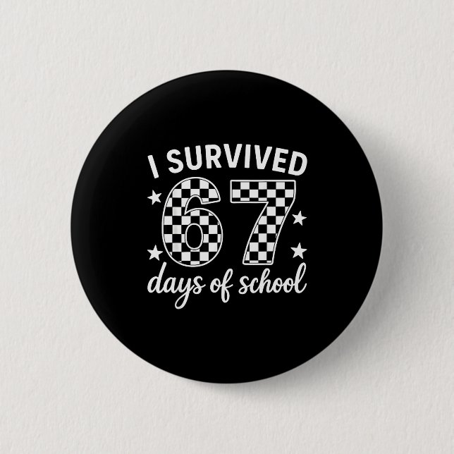 Chapa Redonda De 5 Cm I Survived 67 Days Of School Teachers Students  (Anverso)