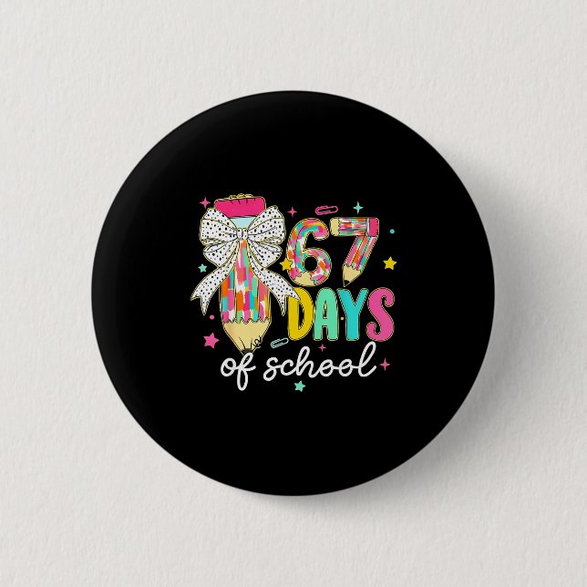 Chapa Redonda De 5 Cm I Survived 67 Days Of School Teachers Students Fun (Anverso)