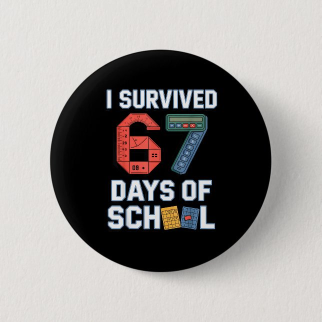 Chapa Redonda De 5 Cm I Survived 67 Days Of School - Teachers Students M (Anverso)