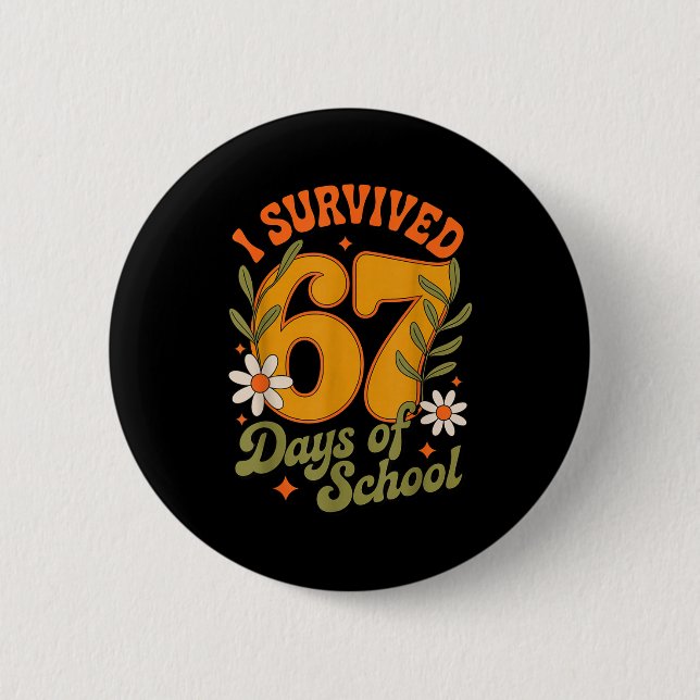Chapa Redonda De 5 Cm I Survived 67 Days Of School Teachers Students Ret (Anverso)