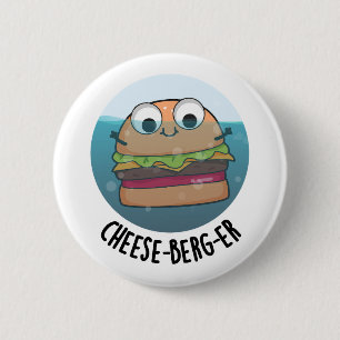 Chapa Redonda De 5 Cm Ice-berg Funny Cheeseburger Pun