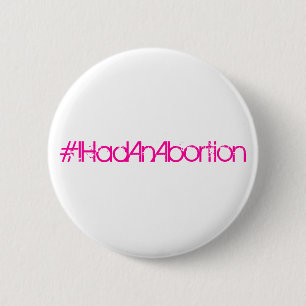 Chapa Redonda De 5 Cm #IHadAnAbortion