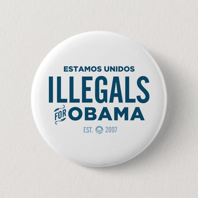 Chapa Redonda De 5 Cm Illegals para Obama (Anverso)