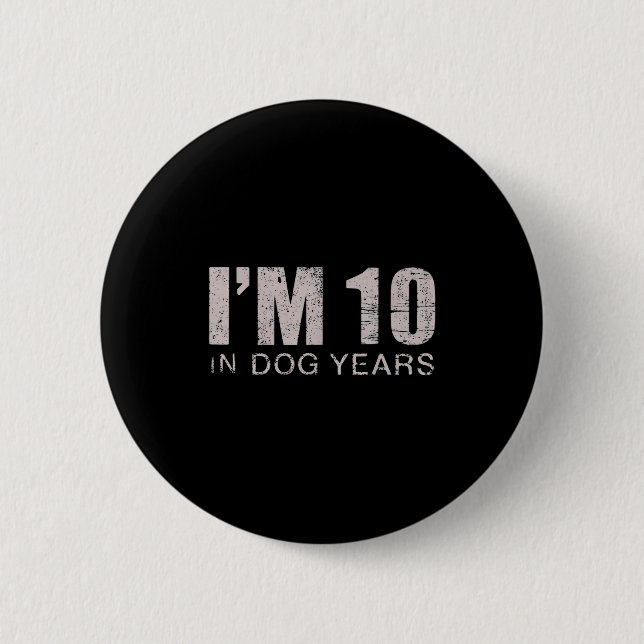 Chapa Redonda De 5 Cm I'm 10 In Dog Years 70th Birthday Gift  (Anverso)