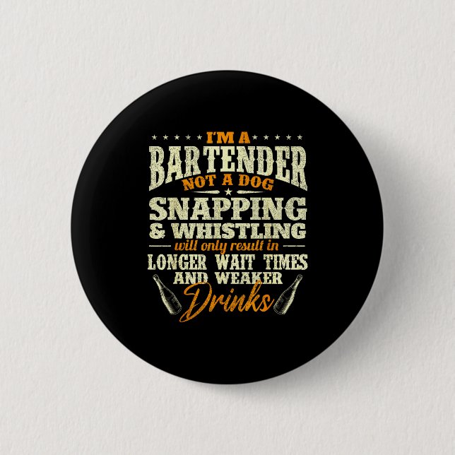 Chapa Redonda De 5 Cm I'm A Bartender Not A Dog - Tapster Bartending Bar (Anverso)