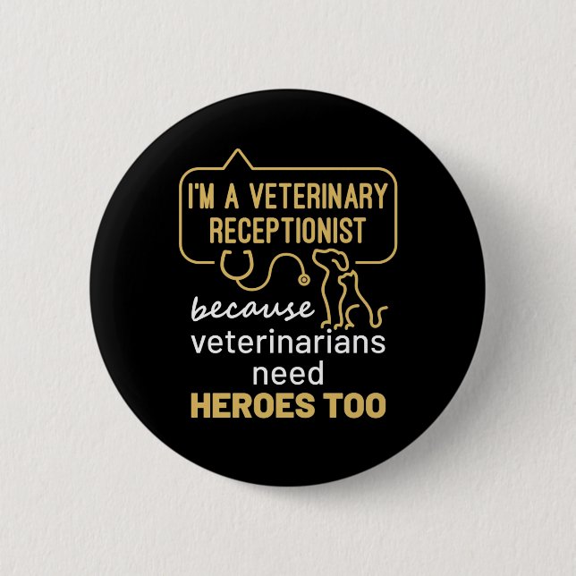 Chapa Redonda De 5 Cm I'm a Veterinary Receptionist Heroes  (Anverso)