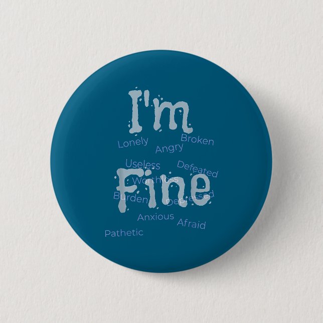Chapa Redonda De 5 Cm I'm Fine Suicide Prevention Awareness  (Anverso)