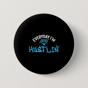 Chapa Redonda De 5 Cm Im Hustlin De Todos Los Días Para Emprendedores
