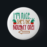 Chapa Redonda De 5 Cm Im Nice Shes Naughty Elf Gorra<br><div class="desc">Im Nice Shes Naughty Elf Gorra</div>