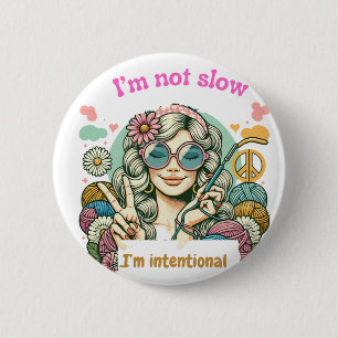 Chapa Redonda De 5 Cm "I'm not slow, I'm intentional - Retro knitting hu