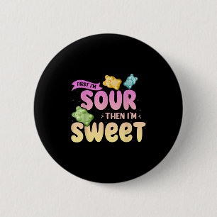 Chapa Redonda De 5 Cm Im Sour Entonces Im Sweet Funny Parche Sweet Kids
