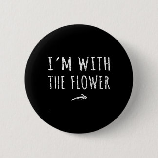 Chapa Redonda De 5 Cm Im With The Flower Matching Lazy Halloween Costume