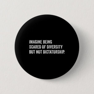 Chapa Redonda De 5 Cm Imaginen El Temor A La Diversidad Pero No Al Dicta