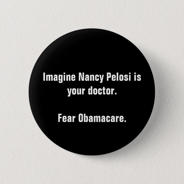 Chapa Redonda De 5 Cm Imagínese que Nancy Pelosi es su médico. Tema (Anverso)