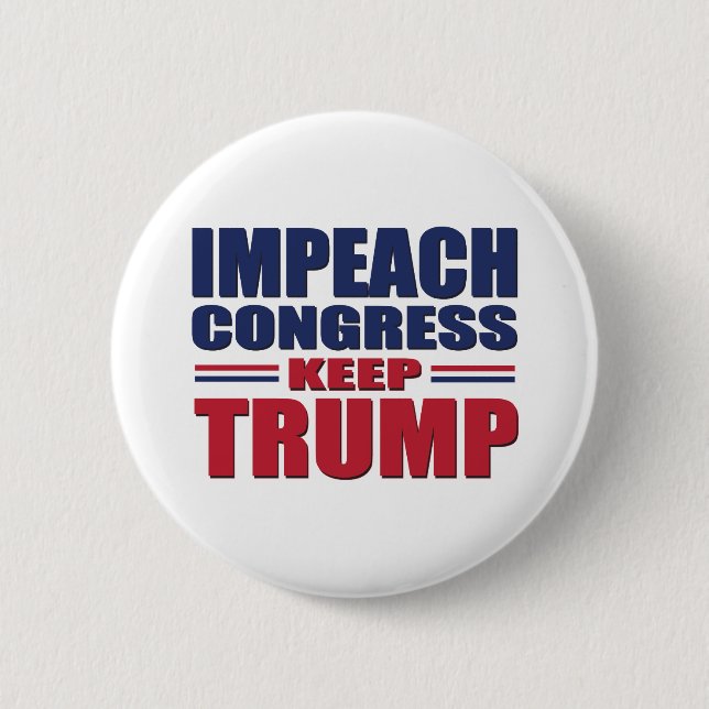 Chapa Redonda De 5 Cm Impeach-Congress-Keep-Trump (Anverso)