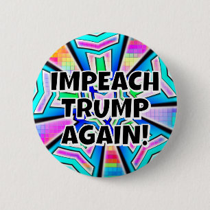 Chapa Redonda De 5 Cm ¡IMPEACH TRUMP DE NUEVO! (puede cambiar las palabr