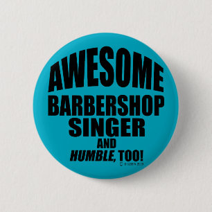 Chapa Redonda De 5 Cm Impresionante Barbershop Singer