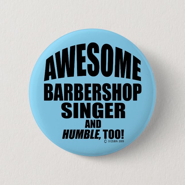 Chapa Redonda De 5 Cm ¡Impresionante cantante de barbería! (Anverso)