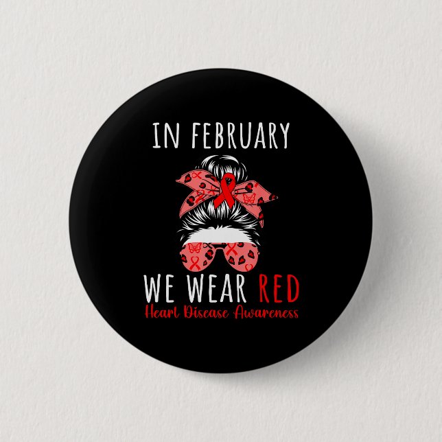 Chapa Redonda De 5 Cm In February We Wear Red Heart Disease Awareness Me (Anverso)