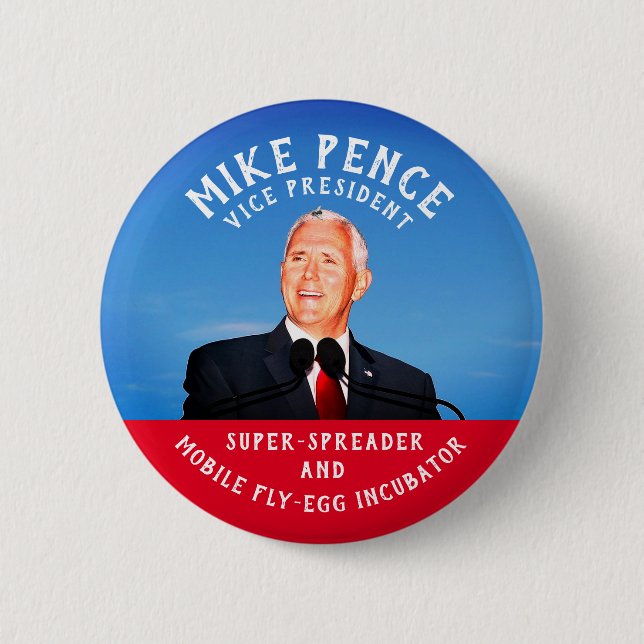 Chapa Redonda De 5 Cm Incubadora Mike Pence Fly-Egg (Anverso)