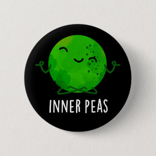 Chapa Redonda De 5 Cm Inner Peas Funny Meditando Pea Pun Dark BG