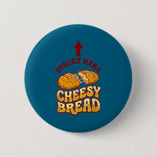 Chapa Redonda De 5 Cm Insertar camiseta de pan con queso divertido amant