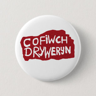 Chapa Redonda De 5 Cm Insignia de Cofiwch Dryweryn