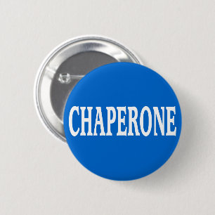 Chapa Redonda De 5 Cm Insignia del Chaperone