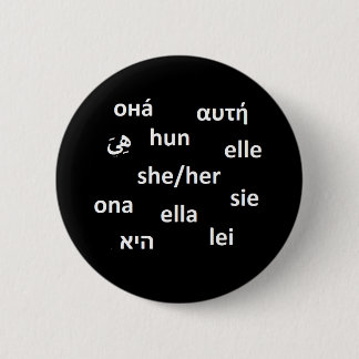 Chapa Redonda De 5 Cm Insignia multilingüe del pronombre - ella/ella