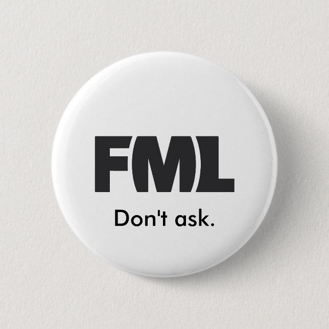Chapa Redonda De 5 Cm Insignia oficial de FML: No pida (Anverso)