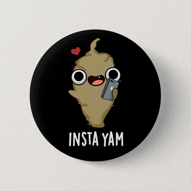 Chapa Redonda De 5 Cm Insta-yam Funny Social Media Veggie Pun Dark BG (Anverso)