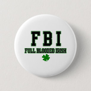 Chapa Redonda De 5 Cm Irlandés completo irlandés del FBI Blooded