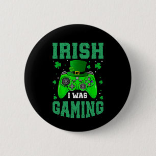 Chapa Redonda De 5 Cm Irlandés, estaba jugando