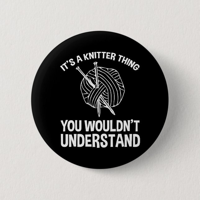 Chapa Redonda De 5 Cm It's A Knitter Thing - You Wouldn't Understand (Anverso)