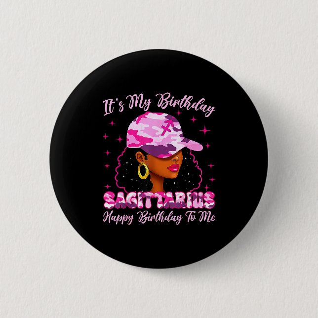 Chapa Redonda De 5 Cm It's My Birthday Sagittarius Black Woman Nk Camo  (Anverso)