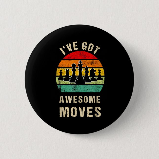 Chapa Redonda De 5 Cm I've Got Awesome Moves Chess Player Funny Chess Pl (Anverso)
