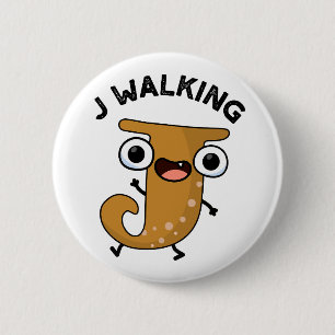 Chapa Redonda De 5 Cm J Walking Funny Alphabet Pun