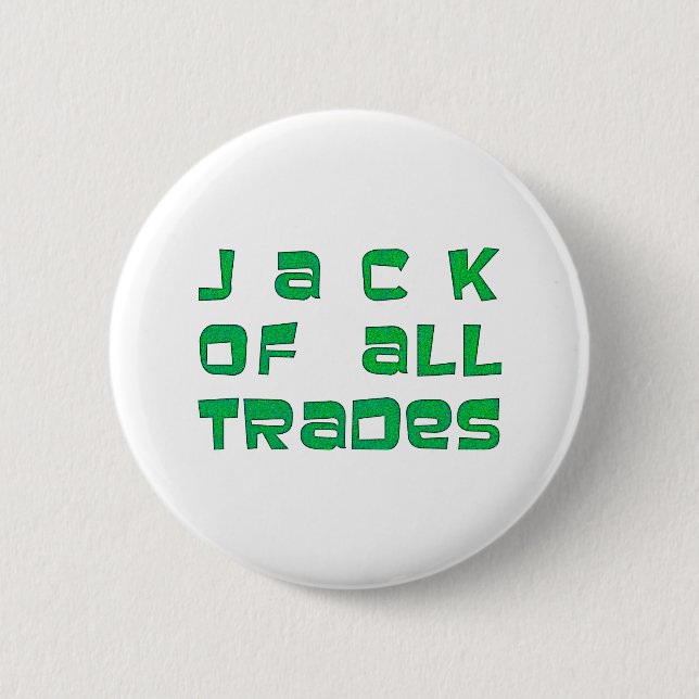 Chapa Redonda De 5 Cm Jack of trades todo (Anverso)