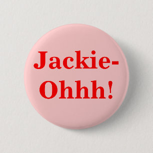 Chapa Redonda De 5 Cm ¡Jackie-Ohhh!